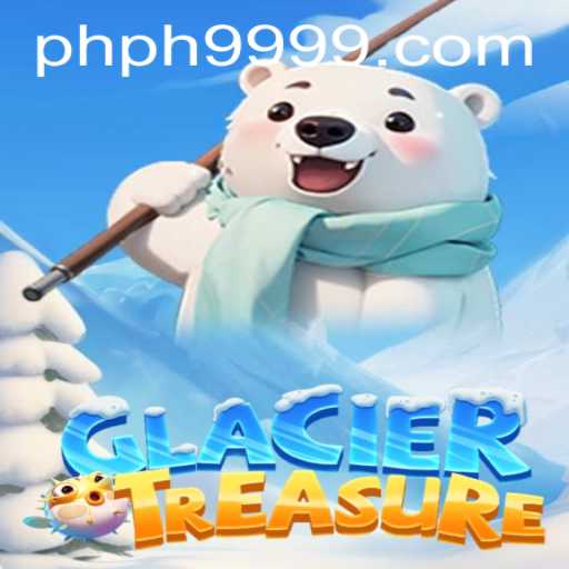Explore the Thrilling World of GlacierTreasure: Adventure Awaits at PH9999.COM