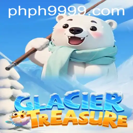 Explore the Thrilling World of GlacierTreasure: Adventure Awaits at PH9999.COM